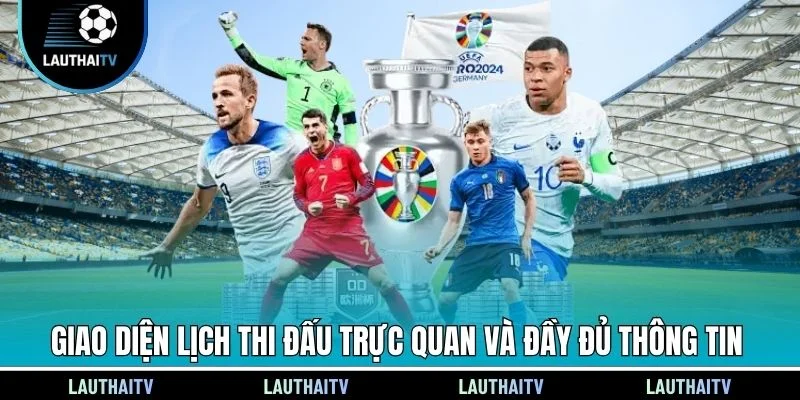 Giao diện lịch thi đấu trực quan và đầy đủ thông tin