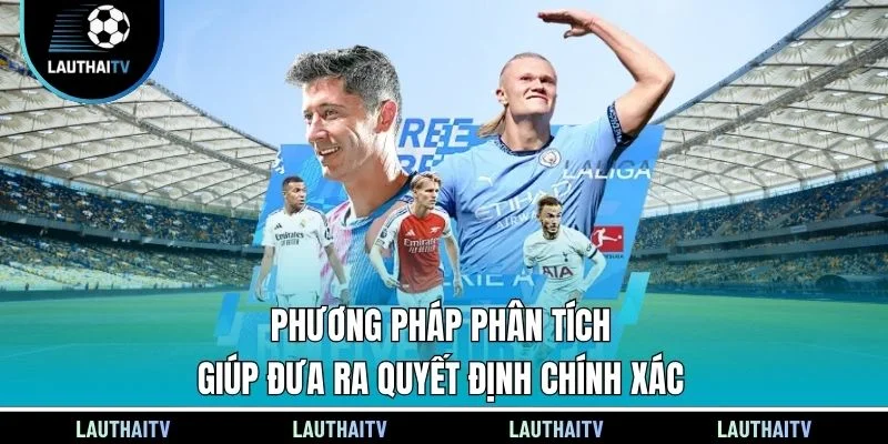 Phương pháp phân tích giúp đưa ra quyết định chính xác